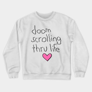 doom scrolling Crewneck Sweatshirt